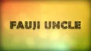 Fauji Uncle still