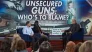 Unsecured Guns: Who's to Blame? still