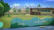 Nobody's Sidekick still