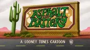 Asphalt and Battery still