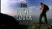 The King Cobra and I still