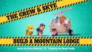 The Crew & Skye Build a Mountain Lodge still
