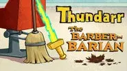 Thundarr the Barber-barian still