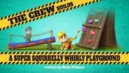 The Crew Builds a Super Squirrelly Whirly Playground still