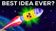 Why Don't We Shoot Nuclear Waste Into Space? still