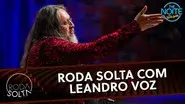 Roda Solta com Leandro Voz - Victor Jorge still