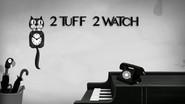 2 Tuff 2 Watch still