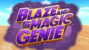 Blaze and the Magic Genie still