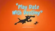 Play Date with Destiny still