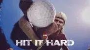Hit It Hard still