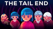 What Are You Doing With Your Life? The Tail End still