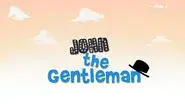 John The Gentleman still