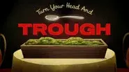 Turn Your Head and Trough still