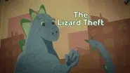 The Lizard Theft still