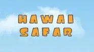 Hawai Safar still
