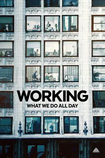 Working: What We Do All Day season 1 poster