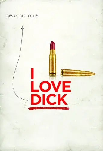 I Love Dick season 1 poster