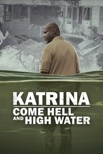 Katrina: Come Hell and High Water season 1 poster