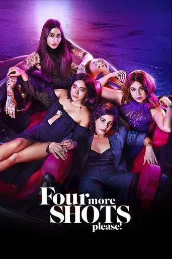 Four More Shots Please! poster
