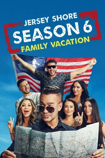 Jersey Shore: Family Vacation season 6 poster