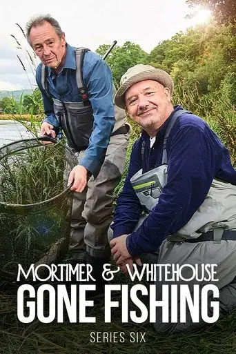 Mortimer & Whitehouse: Gone Fishing season 6 poster