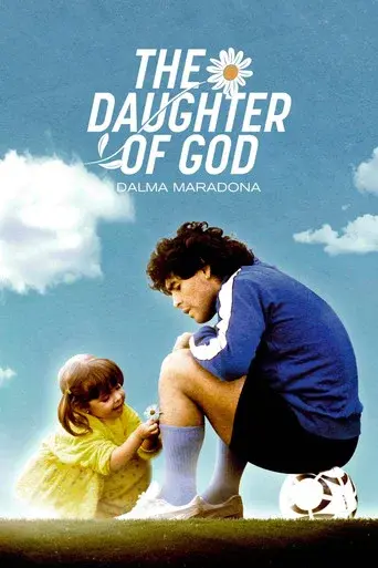 The Daughter of God: Dalma Maradona poster