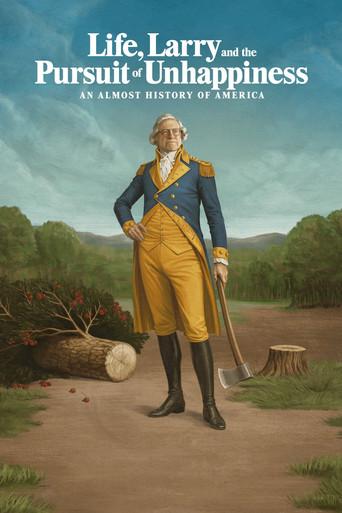 Life, Larry and the Pursuit of Unhappiness: An Almost History of America season 1 poster