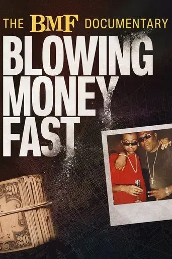 The BMF Documentary: Blowing Money Fast season 1 poster