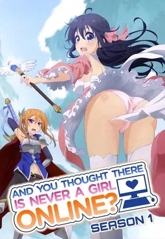 And You Thought There Is Never a Girl Online? season 1 poster