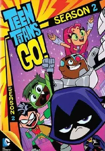 Teen Titans Go! season 2 poster