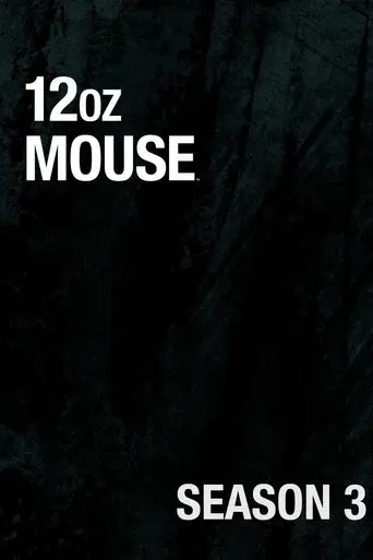 12 oz. Mouse season 3 poster