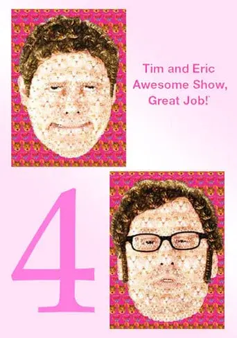 Tim and Eric Awesome Show, Great Job! season 4 poster
