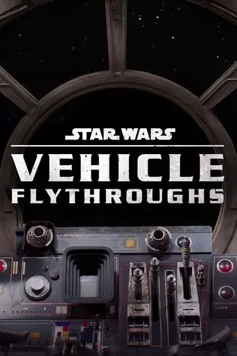 Star Wars Vehicle Flythroughs season 1 poster