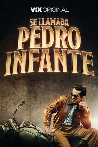 Se llamaba Pedro Infante season 1 poster