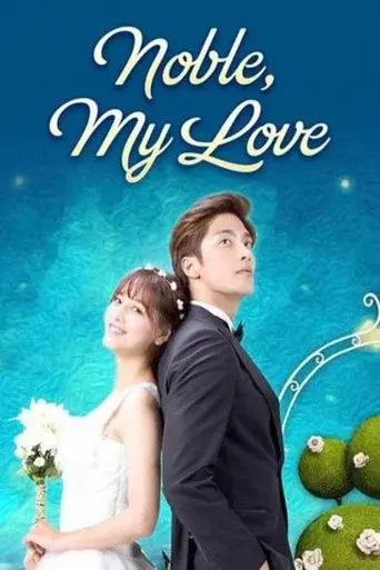 Noble, My Love season 1 poster