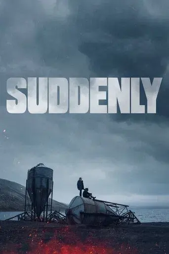 Suddenly poster