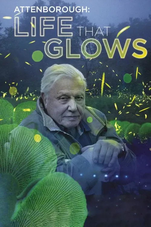 Attenborough's Life That Glows poster