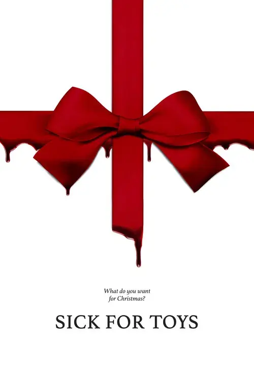 Sick for Toys poster