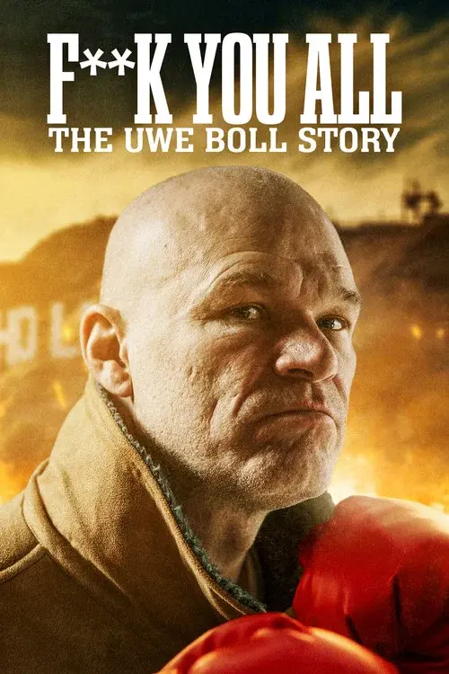 Fuck You All: The Uwe Boll Story poster