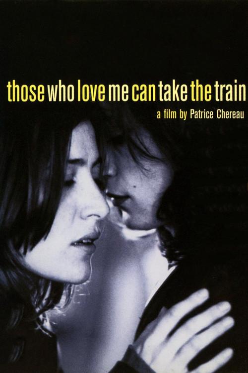 Those Who Love Me Can Take the Train poster