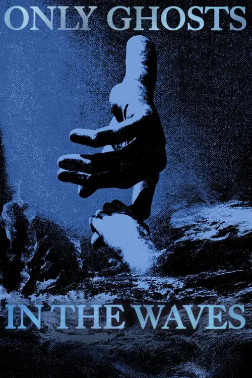 Only Ghosts in the Waves poster