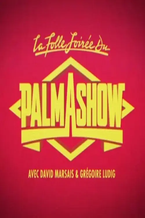 La Folle Soirée du Palmashow poster