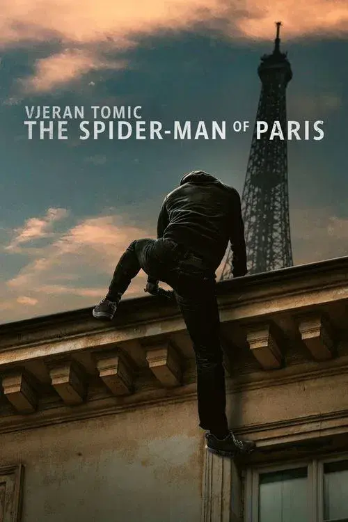 Vjeran Tomic: The Spider-Man of Paris poster