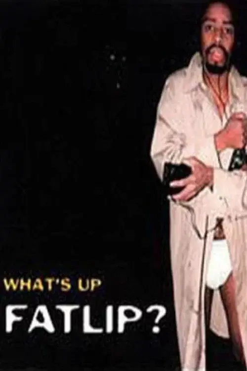 What's Up, Fatlip? poster