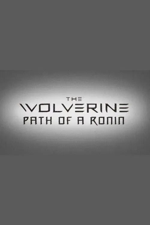 The Wolverine: Path of a Ronin poster